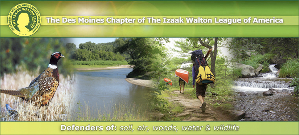 The Des Moines Chapter of the Izaak Walton League of America